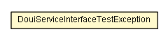 Package class diagram package DouiServiceInterfaceTestException